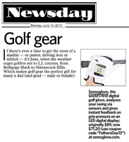 SensoGlove in Newsday SensoGlove, the worlds first digital golf glove, analyzes your swing via sensors and gives instant feedback.