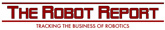The Robot Report - tracking the business of robotics