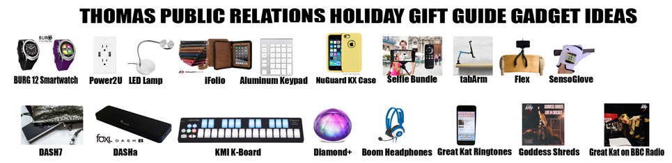 THOMAS PR HOLIDAY GIFT GUIDE & GADGET IDEAS 2014 FOR TV SHOWS, ARTICLES AND RADIO SHOWS