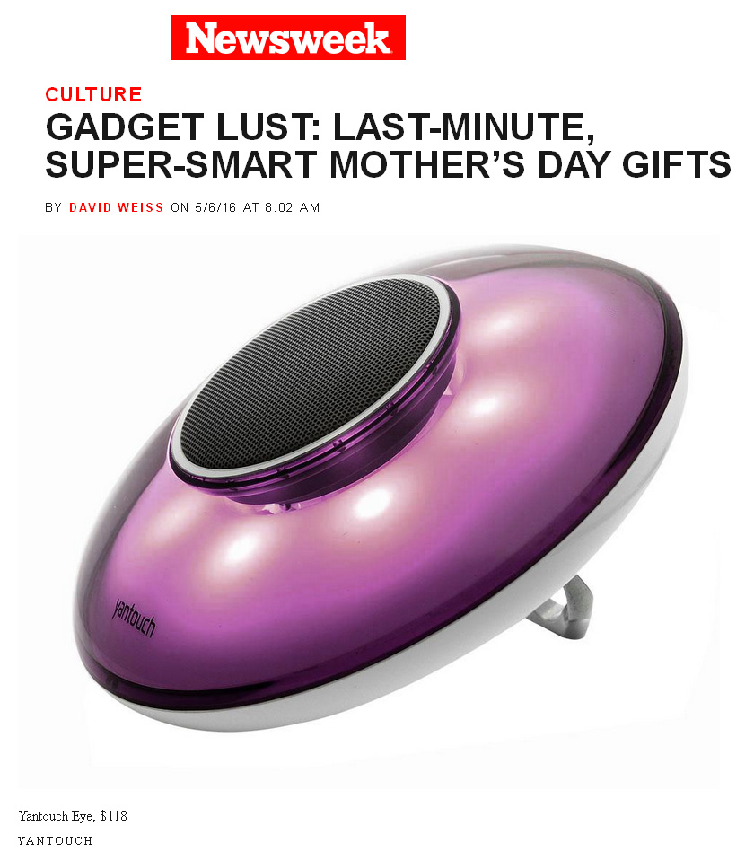 Thomas PR Client Yantouch EyE in Newsweek.com Gadget Lust: Last-Minute, Super-Smart Mothers Day Gifts by David Weiss
